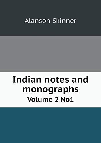 Indian notes and monographs Volume 2 No1