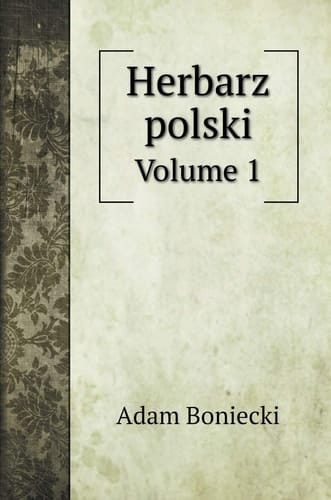 Herbarz polski: Volume 1 (Polish Edition)