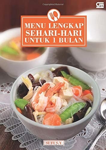 Menu Lengkap Sehari-Hari Untuk 1 Bulan