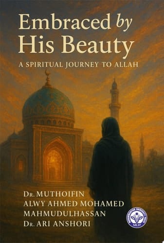 Embraced by His Beauty: A Spiritual Journey to Allah