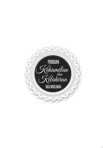 Panduan Kehamilan dan Kelahiran Bagi Muslimah