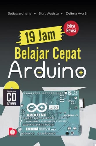 19 Jam Belajar Cepat Arduino Edisi Revisi