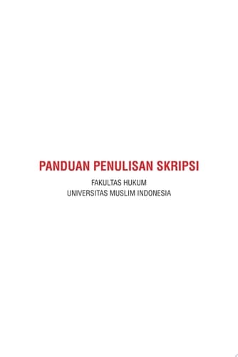 Panduan Penulisan Skripsi: Fakultas Hukum, Universitas Muslim Indonesia
