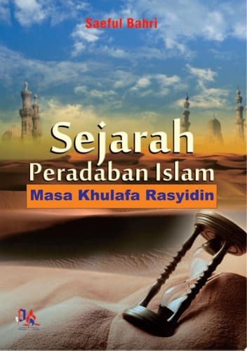 Sejarah Peradaban Islam Masa Khulafa Rasyidin