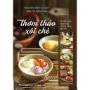 Thơm thảo xôi chè 30 thức quà ngọt ngào hương đồng gió nội
