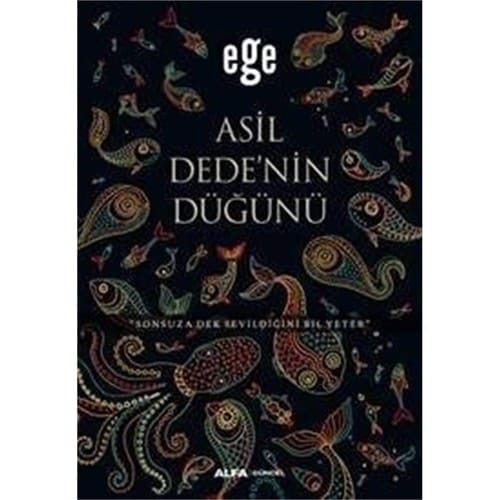 Asil Dedenin Dügünü Sonsuza Dek Sevildigini Bil Yeter