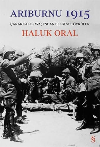 Arıburnu 1915 Çanakkale Savaşı'ndan belgesel öyküler