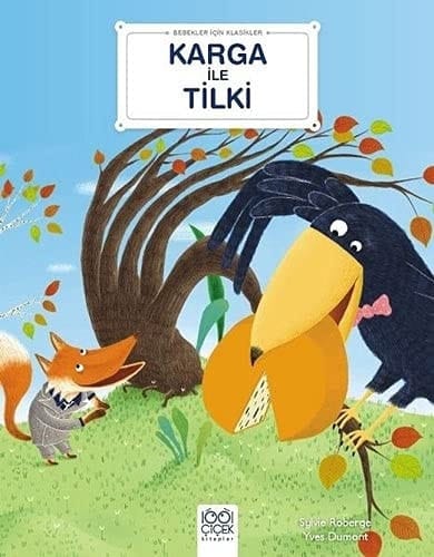 Karga ile Tilki - Bebekler Icin Klasikler