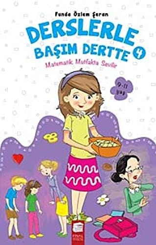 Derslerle Basim Dertte 4 - Matematik Mutfakta Sevilir