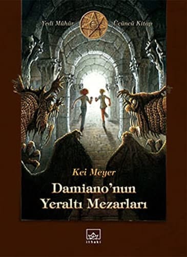 Yedi mühür Damiano'nun yeraltı mezarlari / çeviren Mustafa Karakuş. Kitap 3