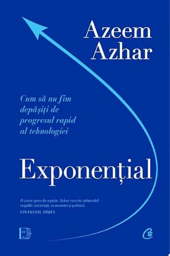 Exponențial Cum să nu fim depășiţi de progresul rapid al tehnologiei