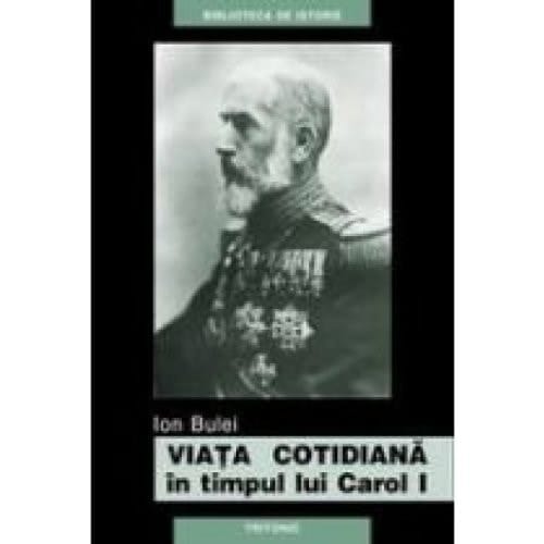Viaţa în vremea lui Carol I