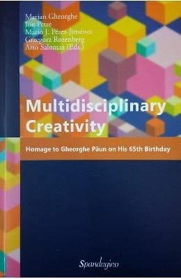 Multidisciplinary Creativity Homage to Gheorghe Păun on His 65th Birthday