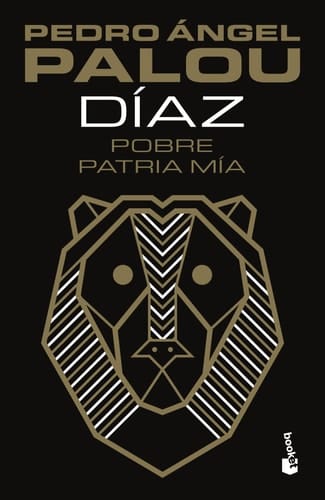 Pobre patria mía la novela de Porfirio Díaz