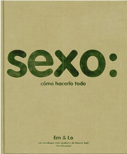 Sexo Cómo Hacerlo Todo