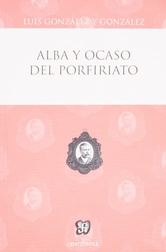 Alba y ocaso del Porfiriato