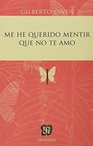 Me he querido mentir que no te amo