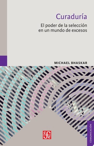 Curaduría El poder de la selección en un mundo de excesos