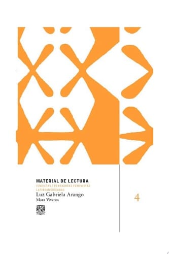 Luz Gabriela Arango. Material de lectura núm. 4. Vindictas. Pensadoras feministas latinoamericanas.