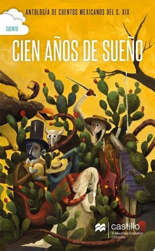 Cien años de sueño Antologíade cuentos mexicanos del siglo XIX