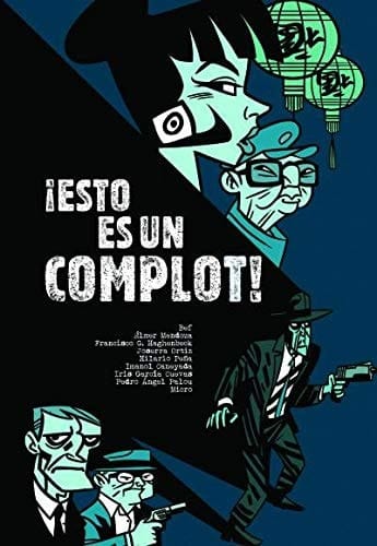 ¡Esto es un complot!.