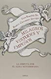 Milagros, virtudes y empeños la disputa por el alma novohispana