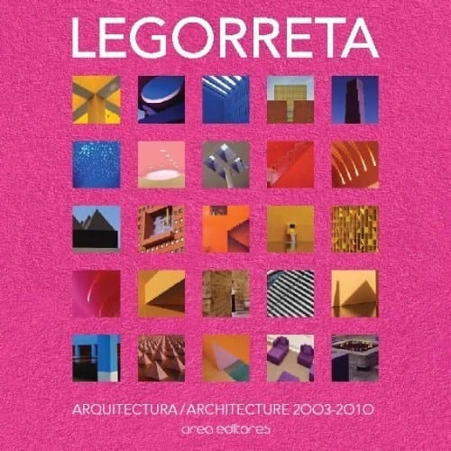 Legorreta : architecture 2003-2010