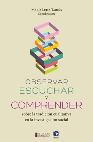 Observar, escuchar y comprender sobre la tradición cualitativa en la investigación social