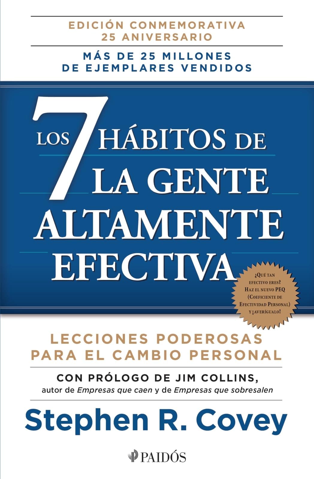 Los 7 Hábitos de la Gente Altamente Efectiva / the 7 Habits of Highly Effective People