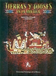 Tierras y dioses en la Mixteca