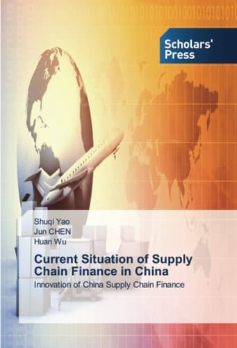 Current Situation of Supply Chain Finance in China: Innovation of China Supply Chain Finance