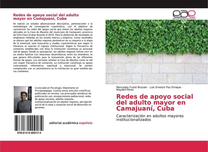 Redes de apoyo social del adulto mayor en Camajuaní, Cuba: Caracterización en adultos mayores institucionalizados (Spanish Edition)