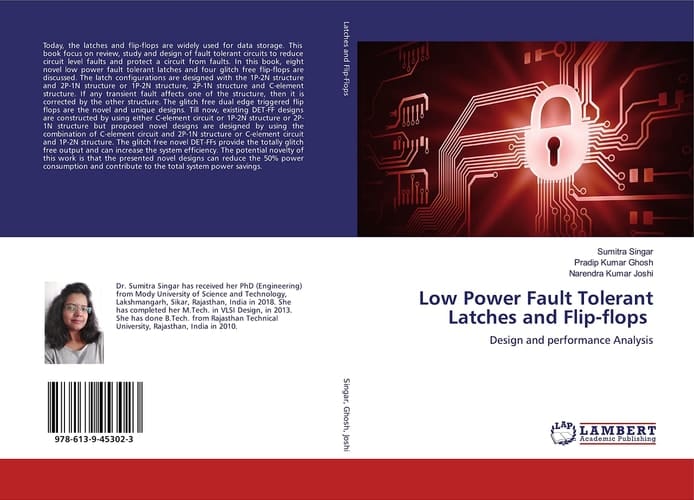 Low Power Fault Tolerant Latches and Flip-flops: Design and performance Analysis