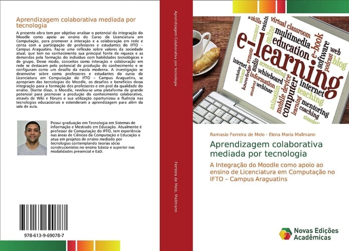 Aprendizagem colaborativa mediada por tecnologia: A Integração do Moodle como apoio ao ensino de Licenciatura em Computação no IFTO – Campus Araguatins (Portuguese Edition)
