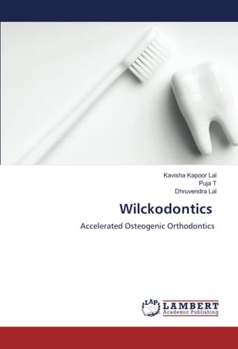 Wilckodontics: Accelerated Osteogenic Orthodontics