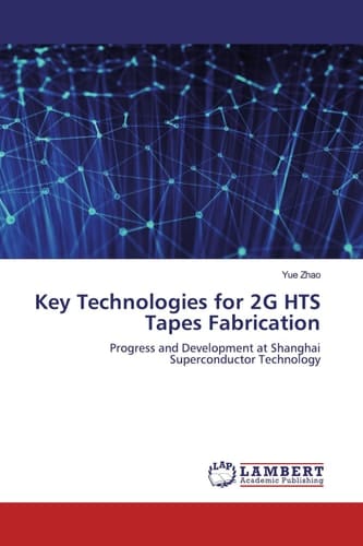 Key Technologies for 2G HTS Tapes Fabrication: Progress and Development at Shanghai Superconductor Technology