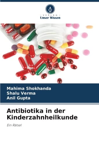 Antibiotika in der Kinderzahnheilkunde: Ein Rätsel