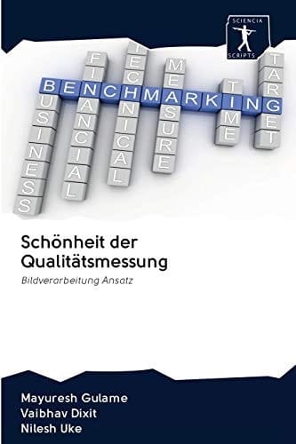 Schönheit der Qualitätsmessung: Bildverarbeitung Ansatz (German Edition)