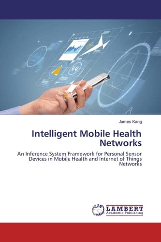 Intelligent Mobile Health Networks: An Inference System Framework for Personal Sensor Devices in Mobile Health and Internet of Things Networks