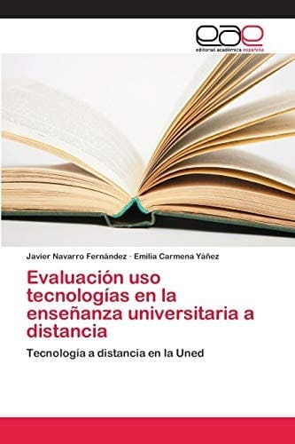 Evaluación uso tecnologías en la enseñanza universitaria a distancia (Spanish Edition)