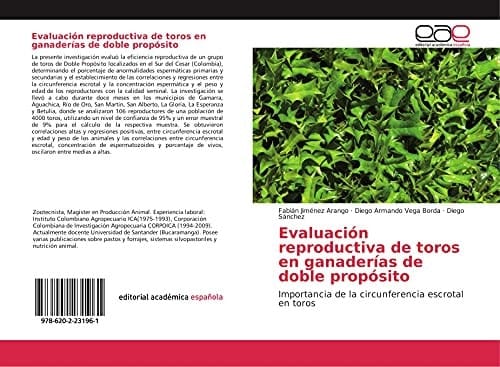 Evaluación reproductiva de toros en ganaderías de doble propósito: Importancia de la circunferencia escrotal en toros (Spanish Edition)