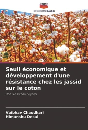 Seuil économique et développement d'une résistance chez les jassid sur le coton: dans le sud du Gujarat (French Edition)