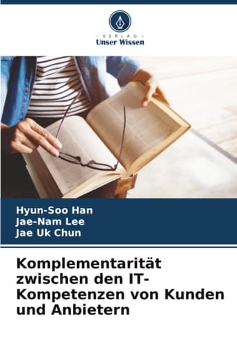 Komplementarität zwischen den IT-Kompetenzen von Kunden und Anbietern (German Edition)