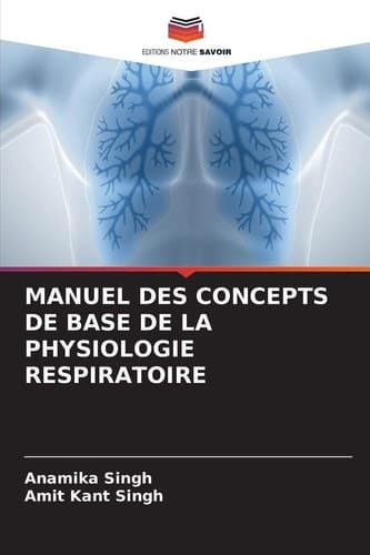 MANUEL DES CONCEPTS DE BASE DE LA PHYSIOLOGIE RESPIRATOIRE (French Edition)