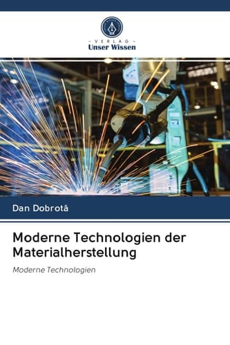 Moderne Technologien der Materialherstellung: Moderne Technologien (German Edition)
