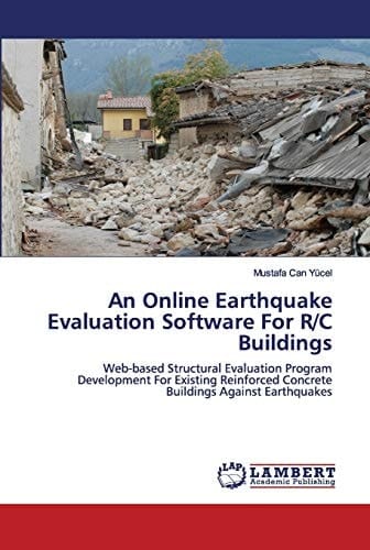 An Online Earthquake Evaluation Software For R/C Buildings: Web-based Structural Evaluation Program Development For Existing Reinforced Concrete Buildings Against Earthquakes