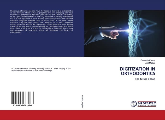 DIGITIZATION IN ORTHODONTICS: The future ahead