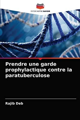 Prendre une garde prophylactique contre la paratuberculose (French Edition)
