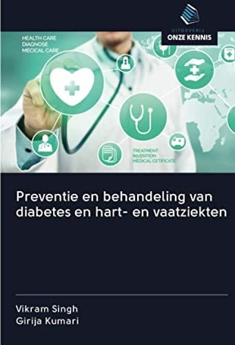 Preventie en behandeling van diabetes en hart- en vaatziekten (Dutch Edition)
