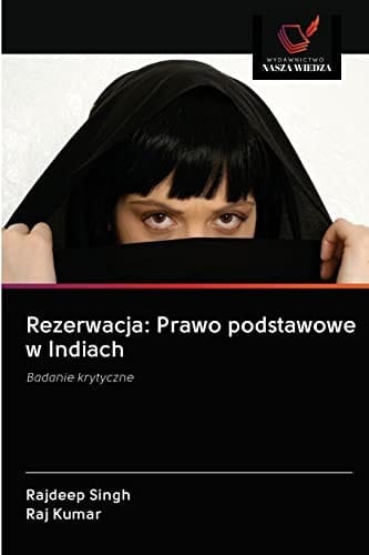 Rezerwacja: Prawo podstawowe w Indiach: Badanie krytyczne (Polish Edition)